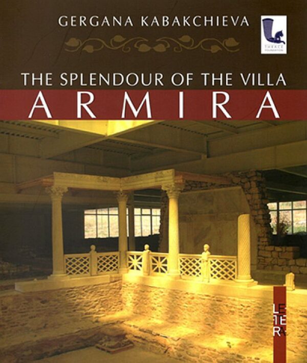 The splendor of Villa Armira