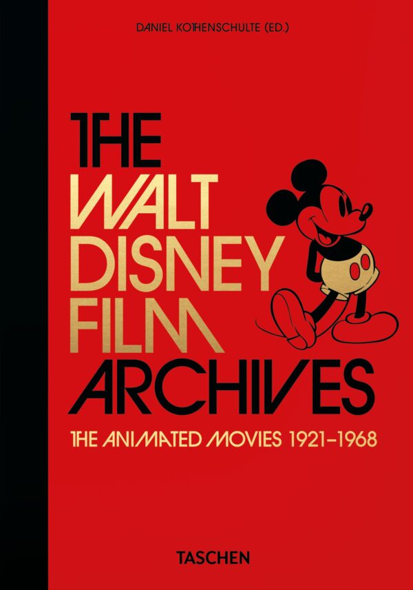 The Walt Disney Film Archives. The Animated Movies 1921-1968 (40th Edition)