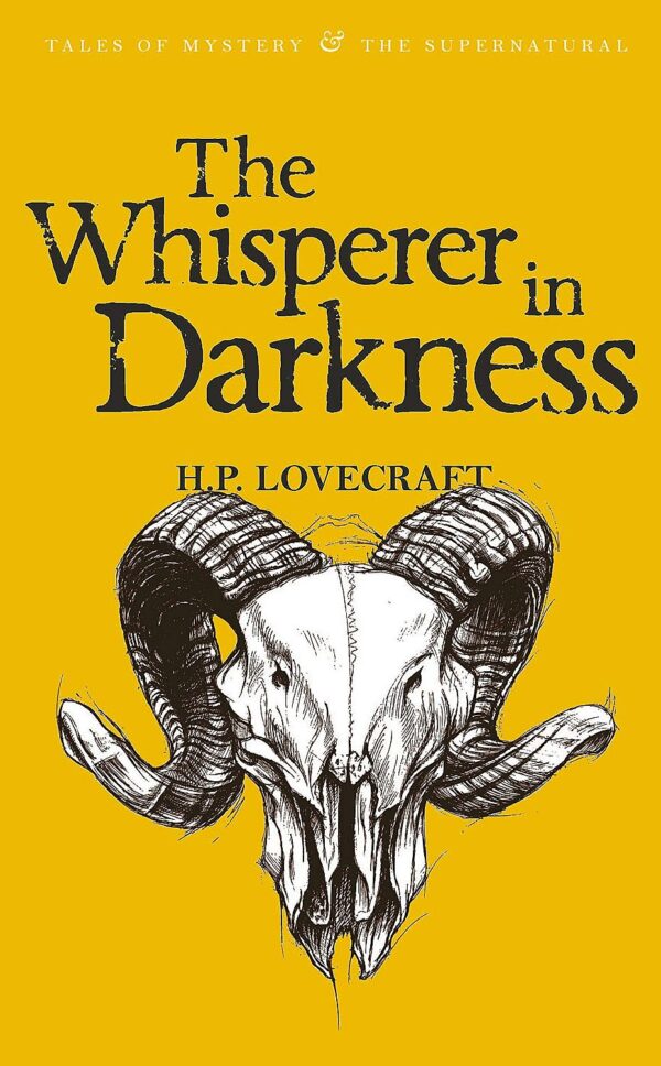 The Whisperer in Darkness: Collected Stories Volume I
