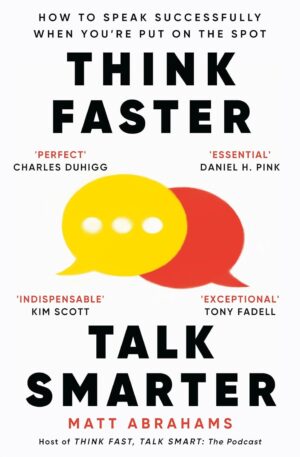 Think Faster, Talk Smarter
