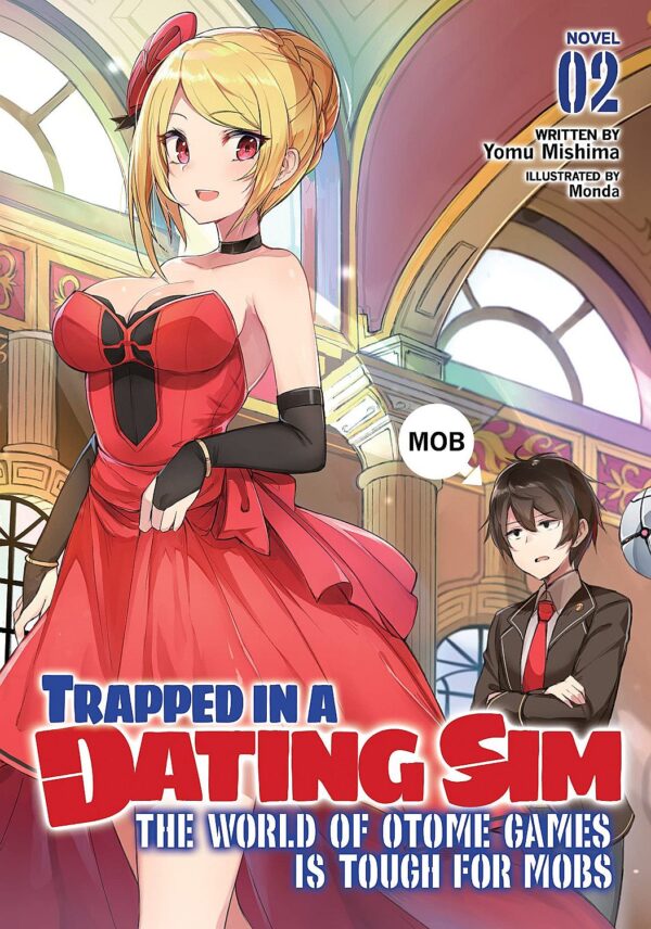 Trapped in a Dating Sim: The World of Otome Games is Tough for Mobs, Vol. 2 (Light Novel)