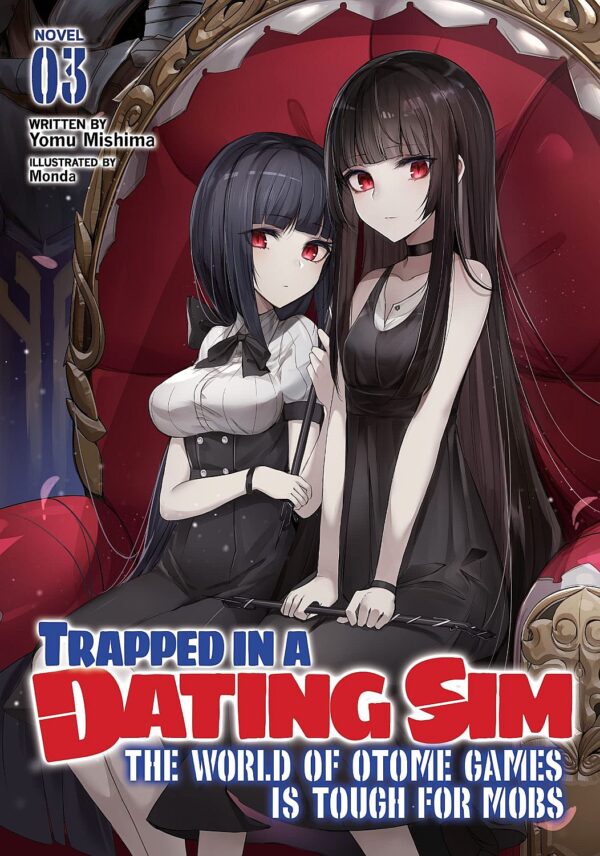 Trapped in a Dating Sim: The World of Otome Games is Tough for Mobs, Vol. 3 (Light Novel)