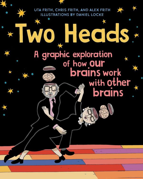 Two Heads: Where Two Neuroscientists Explore How Our Brains Work with Other Brains