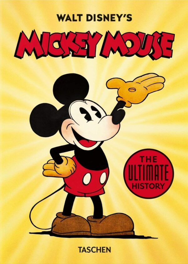 Walt Disney's Mickey Mouse. The Ultimate History (40th Edition)