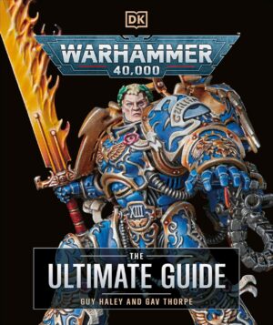 Warhammer 40 000: The Ultimate Guide