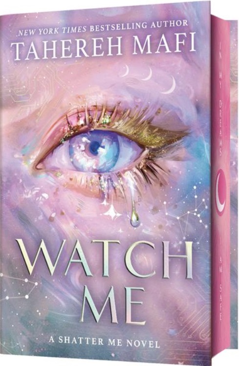 Watch Me (A Shatter Me Novel)  - Special Exclusive Edition