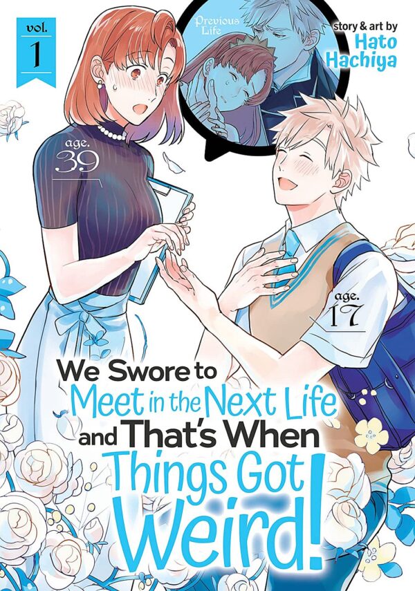 We Swore to Meet in the Next Life and That's When Things Got Weird!, Vol. 1