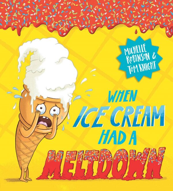 When Ice Cream Had a Meltdown (Paperback)