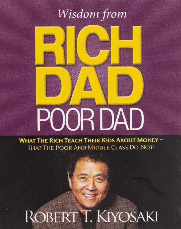 Wisdom from Rich Dad, Poor Dad
