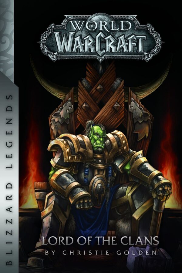 World of Warcraft: Lord of the Clans (Blizzard Legends)