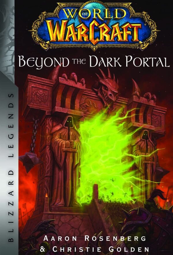 World of Warcraft: Beyond the Dark Portal (Blizzard Legends)
