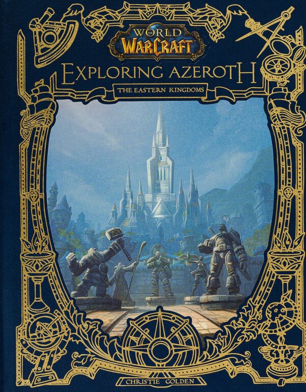 World of Warcraft: Exploring Azeroth - The Eastern Kingdoms