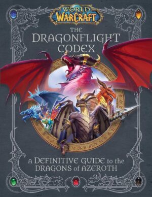 World of Warcraft: The Dragonflight Codex