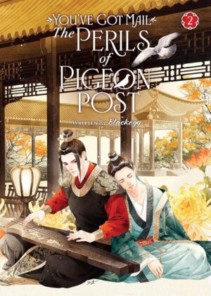 You've Got Mail: The Perils of Pigeon Post - Fei Ge Jiao You Xu Jin Shen, Vol. 2 (Novel)