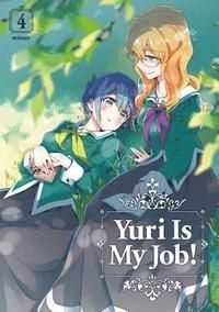Yuri Is My Job!, Vol. 4: An Honest Decree