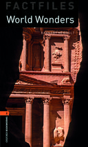 Oxford Bookworms Library Factfiles Level 2: World Wonders 3