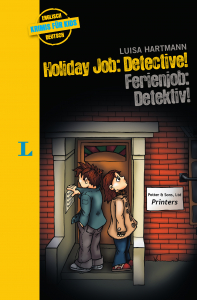 Langenscheidt Krimis fur Kids Holiday Job: Detective! - Ferienjob: Detektiv! Englisch-Deutsch