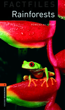 Oxford Bookworms Library Factfiles Level 2: Rainforests