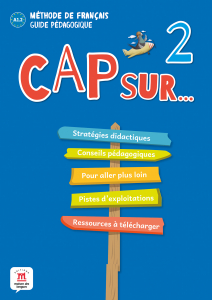 Cap sur… 2 A1.2 Guide pedagogique