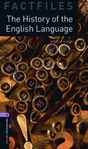 Oxford Bookworms Library Factfiles Level 4: The History of t