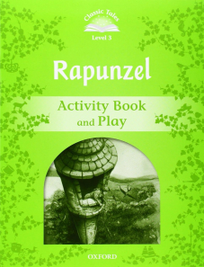 Classic Tales Second Edition Level 3 Rapunzel Activity Book and Play