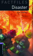Oxford Bookworms Library Factfiles Level 4: Disaster! 3 ed.