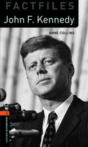 Oxford Bookworms Library Factfiles Level 2: John F. Kennedy