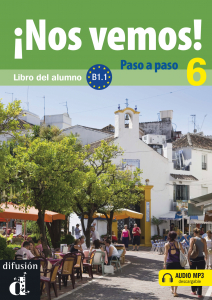 Nos vemos! Paso a paso 6 Nivel B1.1 Libro del alumno + CD