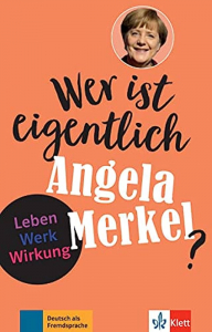 Wer ist eigentlich Angela Merkel? Leben - Werk - Wirkung Buch + Online-Angebot