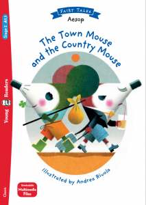 THE TOWN MOUSE AND THE COUNTRY MOUSE + Downlodable Multimedia