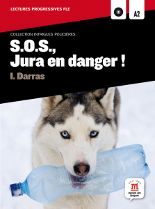 Intrigues policieres - S.O.S.Jura en danger! (A2+CD)