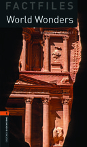 Oxford Bookworms Library Factfiles Level 2: World Wonders A