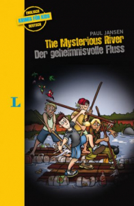 Langenscheidt Krimis fur Kids The Mysterious River - Der geheimnisvolle Fluss Englisch-Deutsch