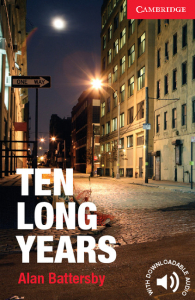 Cambridge English Readers: Ten Long Years Level 1 Beginner/Elementary