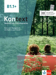 Kontext B1.1+ Deutsch als Fremdsprache Kurs- und Übungsbuch mit Audios/Videos