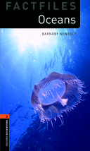 Oxford Bookworms Library Factfiles Level 2: Oceans