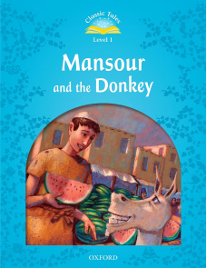 Classic Tales Second Edition Level 1 Mansour and the Donkey