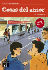 Coleccion Hacerse Mayor : Cosas del amor-Libro + descarga mp3(A1+)