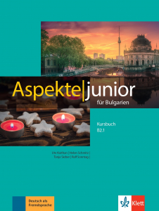 Aspekte junior fur Bulgarien B2.1 Kursbuch