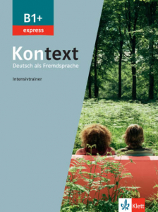Kontext B1+express Deutsch als Fremdsprache Intensivtrainer