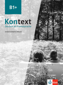 Kontext B1+ Deutsch als Fremdsprache Unterrichtshandbuch