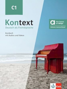Kontext C1 - Hybride Ausgabe allango Deutsch als Fremdsprache Kursbuch mit Audios und Videos