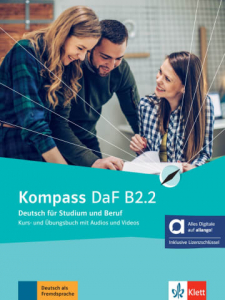 Kompass DaF B2.2 Deutsch für Studium und Beruf Kurs- und Übungsbuch mit Audios und Videos
