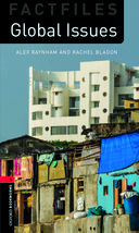Oxford Bookworms Library Factfiles Level 3: Global Issues
