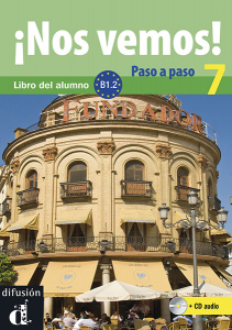 Nos vemos! Paso a paso 7 Nivel B1.2 Libro del alumno + CD