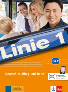Linie 1 B2.2Deutsch in Alltag und Beruf. Kurs- und Übungsbuch Teil 2 mit Audios und Videos