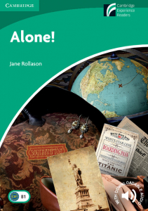 Cambridge Experience Readers: Alone! Level 3 Lower-intermediate