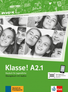 Klasse! A2.1Deutsch für Jugendliche. Übungsbuch mit Audios