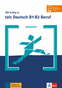 KOMPAKT Mit Erfolg zu telc Deutsch B1-B2 BerufBuch und Online-Angebot