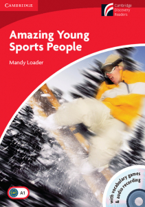 Cambridge Experience Readers: Amazing Young Sports People Level 1 Beginner/Elementary Book with CD-ROM/Audio CD Pack